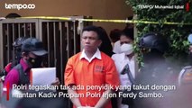 Polri Tegaskan Tak Ada Penyidik yang Takut dengan Ferdy Sambo