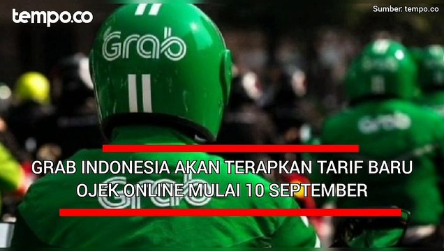 Grab Indonesia Bakal Terapkan Tarif Baru Ojek Online pada 10 September