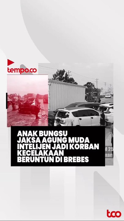 Anak Bungsu Jaksa Agung Muda Intelijen Jadi Korban Kecelakaan Beruntun di Brebes