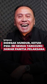 Didesak Mundur, Ketum PSSI: Ini semua tanggung jawab Panitia pelaksana
