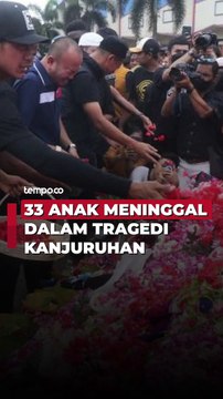 33 Anak Meninggal dalam Tragedi Kanjuruhan