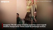 Anggota TNI yang Tendang Suporter Minta Maaf, Tunggu Hasil Pemeriksaan TGIPF