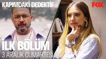 Kapımdaki Dedektif İlk Bölümüyle 3 Aralık 11.15'te FOX'ta!