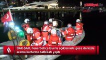 DAK-SAR denizde arama kurtarma tatbikatı yaptı