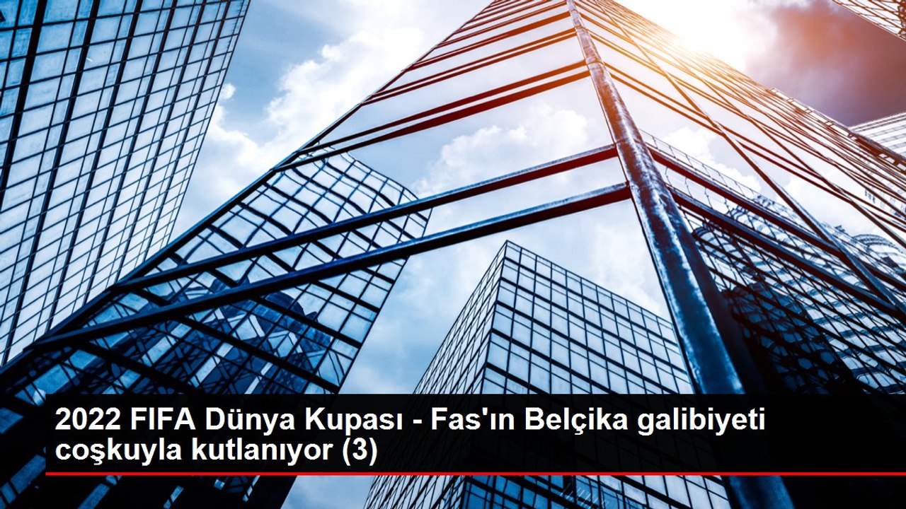 2022 FIFA Dünya Kupası - Fas'ın Belçika galibiyeti coşkuyla kutlanıyor (2)