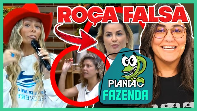 PLANTÃO A FAZENDA14: ENTENDA COMO SERÁ A DINÂMICA DA ROÇA FALSA; GALISTEU ERRA FEIO + PROVA DE FOGO