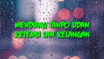 Mendung Tanpo Udan -Ndarboy Genk x Denny Caknan (lirik)