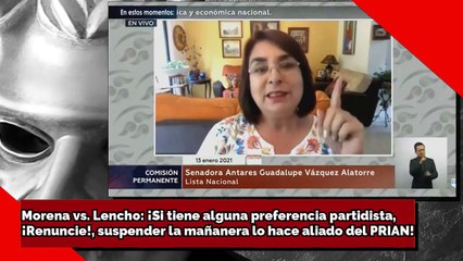 MORENA a Lencho: ¡Si tiene preferencia partidista RENUNCIE quitar MAÑANERA lo hace ALIADO del PRIAN!