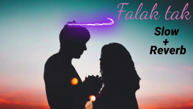 Falak tak chal sath mere || {Slow + Reverb} Bollywood Hindi Lofi Song |@Lofi music