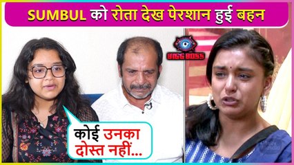 Appi Ko Kuch Nahi Aata...Sumbul Touqeer's Sister Sania Gets Emotional, Talks About Her Fights In The House