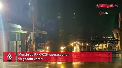 Mersin'de PKK/KCK operasyonu: 18 gözaltı kararı