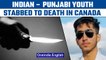 Indian-origin youth from Punjab stabbed to death in Canada | Oneindia News *News