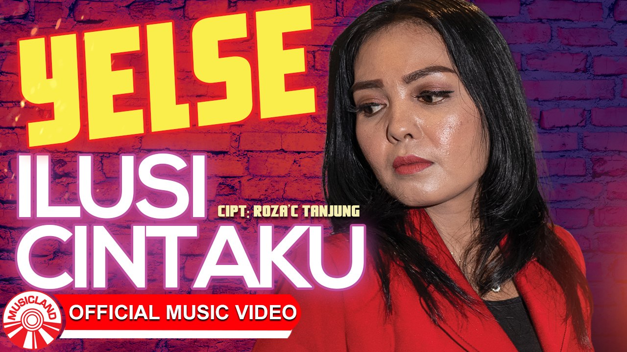 Yelse - Ilusi Cintaku [Official Music Video HD]