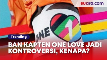 Kontroversi Ban Kapten One Love di Piala Dunia 2022: Dilarang FIFA, Timbul Aksi Protes