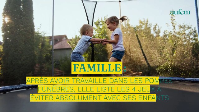 Après avoir travaillé dans les pompes funèbres, elle liste les 4 jeux à éviter absolument avec ses enfants