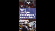 ÉDITO - Faut-il réintégrer les soignants non-vaccinés contre le Covid ?