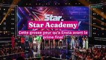 Star Academy   Cette grosse peur qu’a Enola avant le prime final