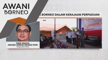 Kerajaan Perpaduan | GRS perkukuh kuasa Borneo dalam Kerajaan Perpaduan