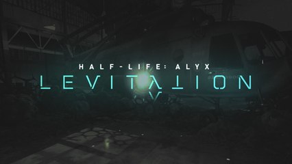 Half-Life: Alyx LEVITATION - Tráiler del impresionante mod para el juego de VR