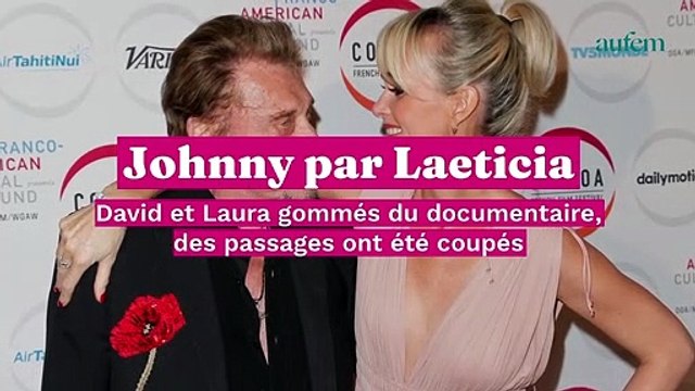 Johnny par Laeticia David et Laura gommés du documentaire, des passages ont été coupés