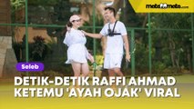 Raffi Ahmad Ketemu 'Ayah Ojak' Viral, Gelagatnya Jadi Perbincangan: Dia Jaga Perasaan Istri!