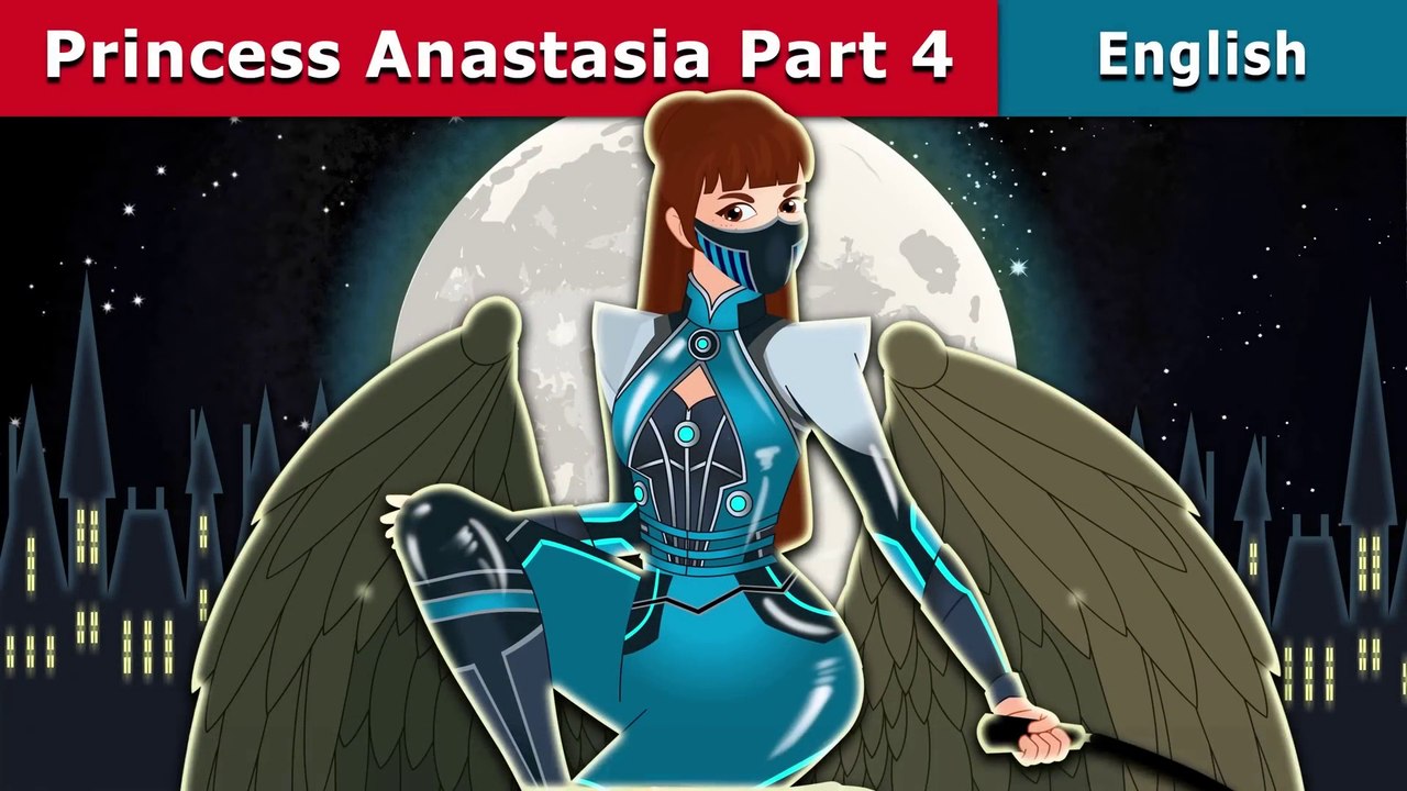 Princess Anastasia Part 4 - English Fairy Tales