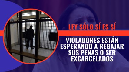 Download Video: Más de 400 violadores y abusadores sexuales están esperando a rebajar sus penas o ser excarcelados gracias a la Ley de Sólo sí es sí