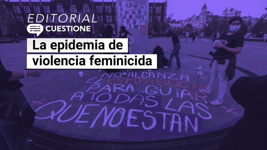 Editorial "La epidemia de violenciafeminicida"