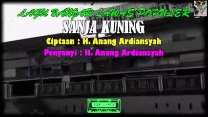 Original Banjar Songs Of The 80s - 90s 'Sanja Kuning'