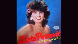 Zlata Petrovic - Necu aga tvoja blaga - (Audio 1984)
