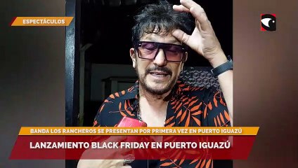LANZAMIENTO BLACK FRIDAY EN PUERTO IGUAZÚ