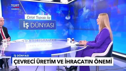 Ekonomik Kalkınmada Gençlerin Ve İş Dünyasının Rolü - Celal Toprak ile İş Dünyası