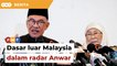 Perkara berkait dasar luar Malaysia dalam radar Anwar, kata pakar