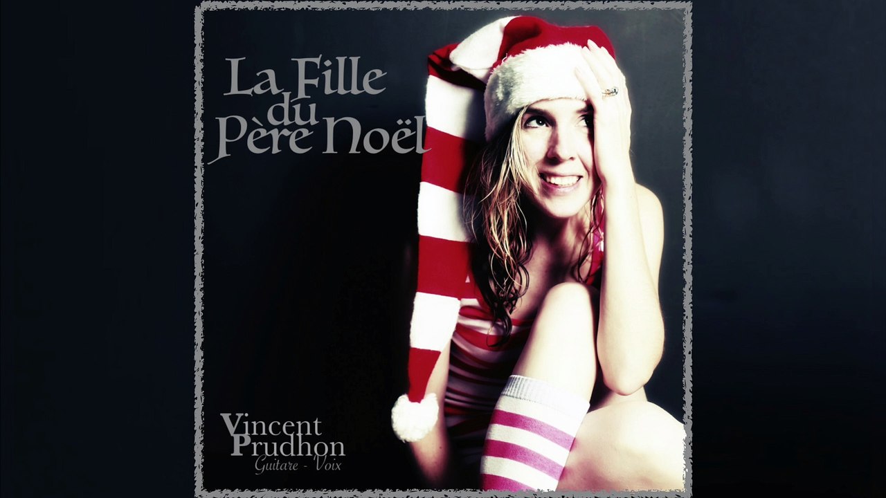 La Fille du Père Noël  (DUTRONC) - Cover Vincent Prudhon