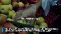 Vox calienta su manifestación en Colón con un vídeo contra los que viven 
