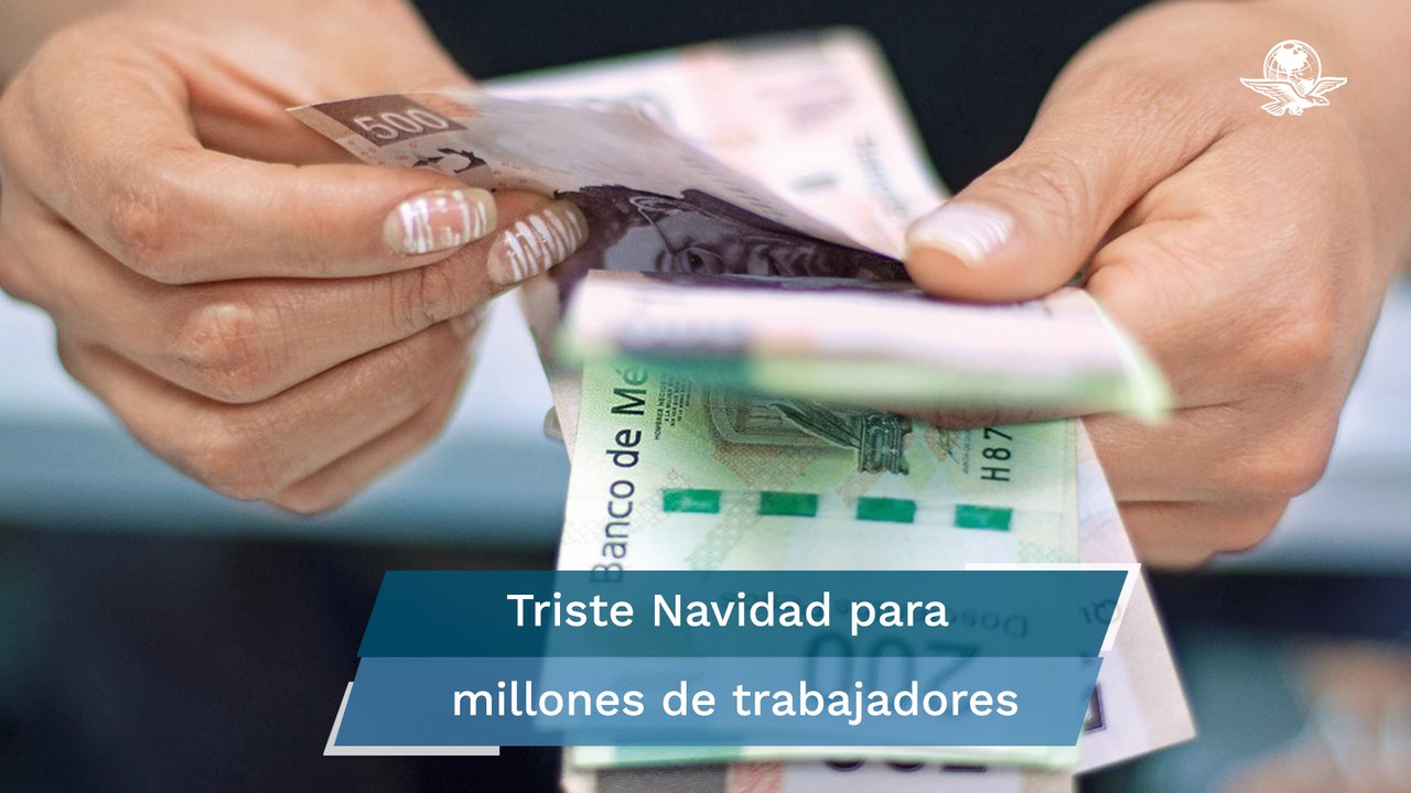 No tendrán aguinaldo 13.6 millones de trabajadores
