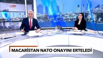 Macaristan İsveç ve Finlandiya'nın NATO Üyeliği Onayını Erteledi - Türkiya Gazetesi