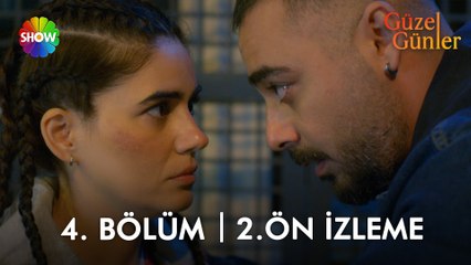 ​ Güzel Günler  4. Bölüm 2. Ön İzleme | "Sen bir daha bu canı yakacak olursan..."