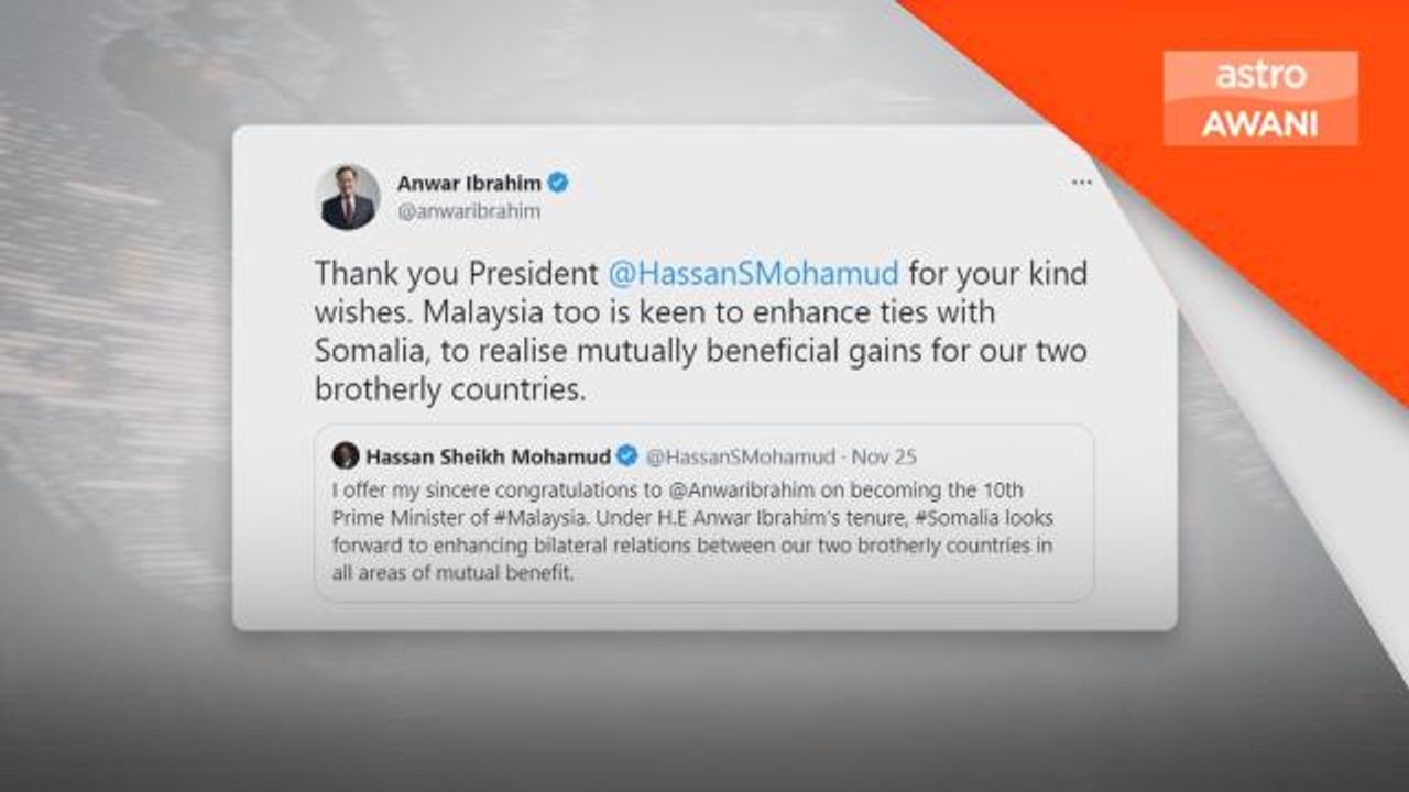 Ucapan Tahniah | Malaysia berhasrat perkukuh hubungan dengan Somalia - Anwar