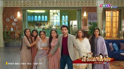 phép màu tình yêu tập 121 - thvl1 lồng tiếng - phim an do - xem phim phep mau tinh yeu tap 122