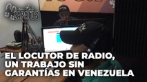 El locutor de radio, un trabajo sin garantías en Venezuela – En Tus Zapatos