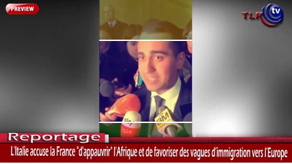 L'Italie accuse la France d'empêcher l'Afrique à se développer