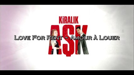 Kiralık Aşk VOSTFR - Episode 03