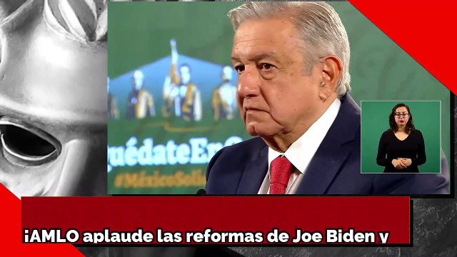 ¡AMLO aplaude las reformas de Joe Biden y descarta los choques que desea la oposición!