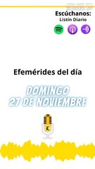 EFEMERIDES: Domingo 27 de Noviembre
