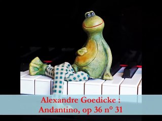 Alexandre Goedicke : Andantino, op 36 n° 31
