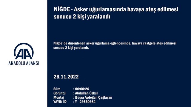 Asker uğurlamasında havaya ateş edilmesi sonucu 2 kişi yaralandı
