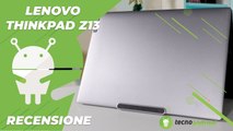 Recensione Lenovo ThinkPad Z13: il laptop aziendale definitivo