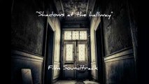 Shadows at the hallway-Film Soundtrack