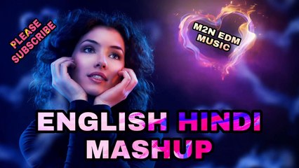 Englih Hindi Mashup Nonstop Dj Remix _ 2022 11 27